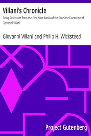 [Gutenberg 33022] • Villani's Chronicle / Being Selections from the First Nine Books of the Croniche Fiorentine of Giovanni Villani